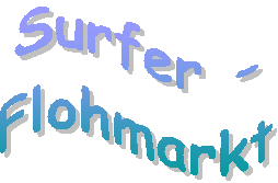 Surfer -
Flohmarkt